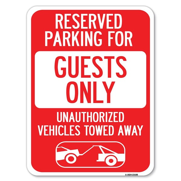 Reserved Parking for Guests Only Unauthorized Vehicles Towed Away With Tow Away Grap, A-1824-23100